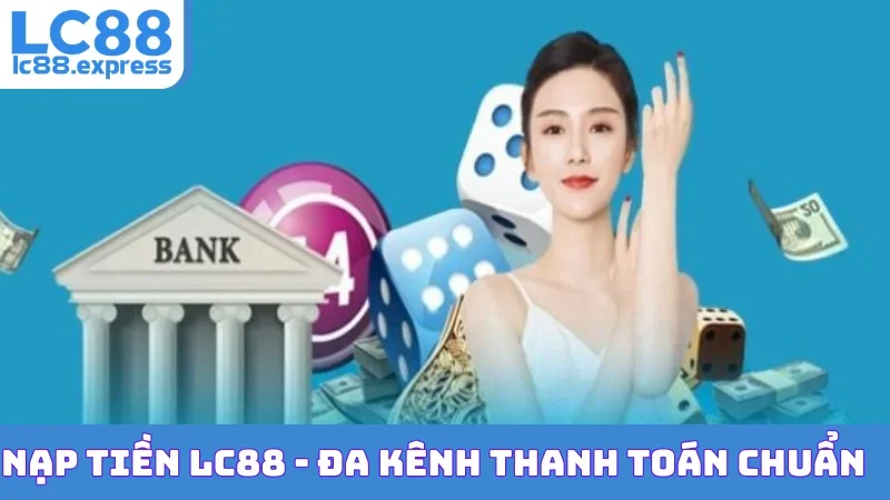 Nạp Tiền LC88
